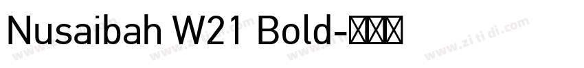 Nusaibah W21 Bold字体转换 Nusaibah W21 Bold字体转换